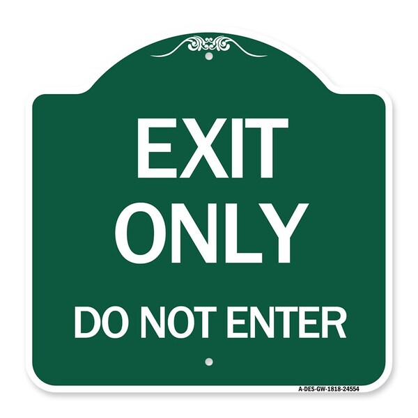 Signmission Designer Series Sign Exit Do Not Enter, Green & White Aluminum Sign, 18" H, GW-1818-24554 A-DES-GW-1818-24554 - main